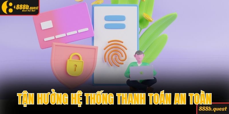Đăng ký 888b để tận hưởng hệ thống thanh toán an toàn