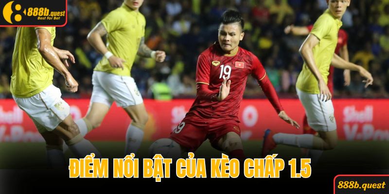 Điểm nổi bật của kèo chấp 1.5 chỉ có mặt tại 888B
