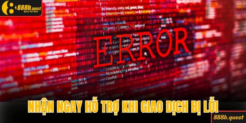 Kết nối nhà cái, nhận ngay hỗ trợ khi giao dịch bị lỗi