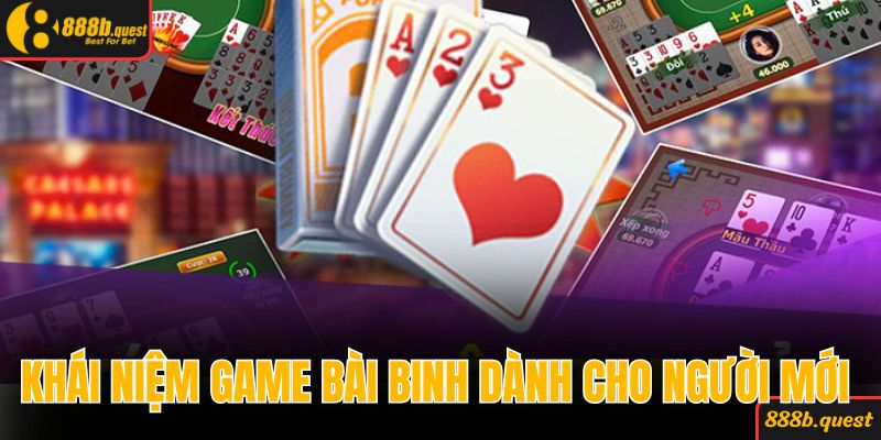 Khái niệm game bài binh dành cho người mới